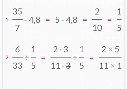 Выполните действия: 6/33:(3 5/7-4.8)​