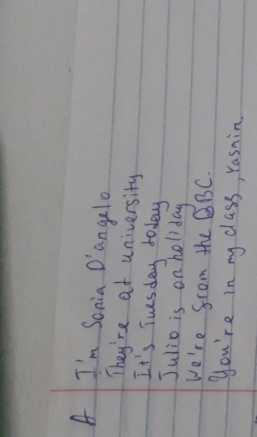 A) complete the sentences with positive froms or be . Use contraction 1) I ___ Sonia D`Angelo 2) The