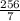 \frac{256}{7}