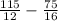 \frac{115}{12} - \frac{75}{16}