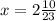 x=2\frac{10}{23}