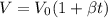 \displaystyle V=V_{0}(1+\beta t)