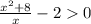 \frac{x^2+8}{x}-20