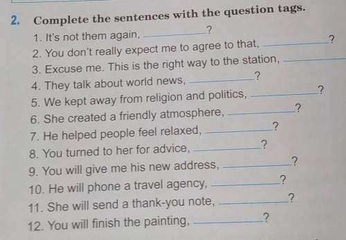 Complete the sentences with the question tags.