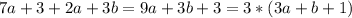 7a + 3 + 2a + 3b = 9a + 3b + 3 = 3 * ( 3a + b + 1)