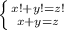 \left \{ {{x! + y! = z!} \atop {x + y =z}} \right.