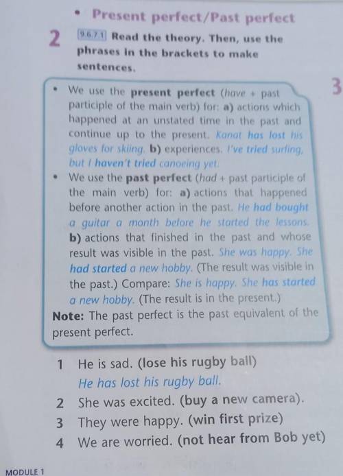 2 Present perfect/Past perfect 9.6.71) Read the theory. Then, use the phrases in the brackets to mak