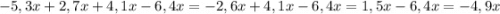 -5,3x+2,7x+4,1x-6,4x=-2,6x+4,1x-6,4x=1,5x-6,4x=-4,9x\\