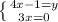 \left \{ {{4x-1=y} \atop {3x=0}} \right.