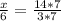 \frac{x}{6}=\frac{14*7}{3*7}