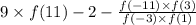 9 \times f(11) - 2 - \frac{f( - 11) \times f(3)}{f( - 3) \times f(1)}