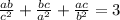 \frac{ab}{c^{2} } +\frac{bc}{a^{2} } +\frac{ac}{b^{2} } =3