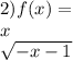 2)f( x) = \\ x \\ \sqrt{ - x - 1}