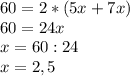 60=2*(5x+7x)\\60=24x \\x=60:24 \\x=2,5