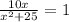 \frac{10x}{x^{2}+25} = 1