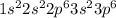 1s ^{2} 2s ^{2} 2p ^{6} 3s ^{2} 3p ^{6}