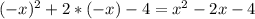 (-x)^{2} +2*(-x)-4=x^{2} -2x-4