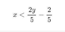 Решите неравенство 2у - 5x>2