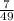 \frac{7}{49}