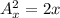 A^{2}_{x} = 2x