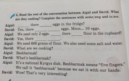 f) g) 4. Read the rest of the conversation between Aigul and David. What are they cooking? Complete