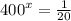 {400}^{x} = \frac{1}{20}