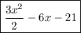 \boxed{ \dfrac{3x^{2} }{2} - 6x - 21}