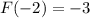 F(-2) = -3