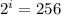 {2}^{i} = 256