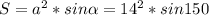 S=a^{2} *sin\alpha=14^{2} *sin150