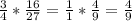 \frac{3}{4} *\frac{16}{27} =\frac{1}{1} *\frac{4}{9} =\frac{4}{9}