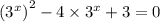 {( {3}^{x} )}^{2} - 4 \times {3}^{x} + 3 = 0