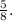 \frac{5}{8} .