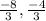 \frac{-8}{3} , \frac{-4}{3}