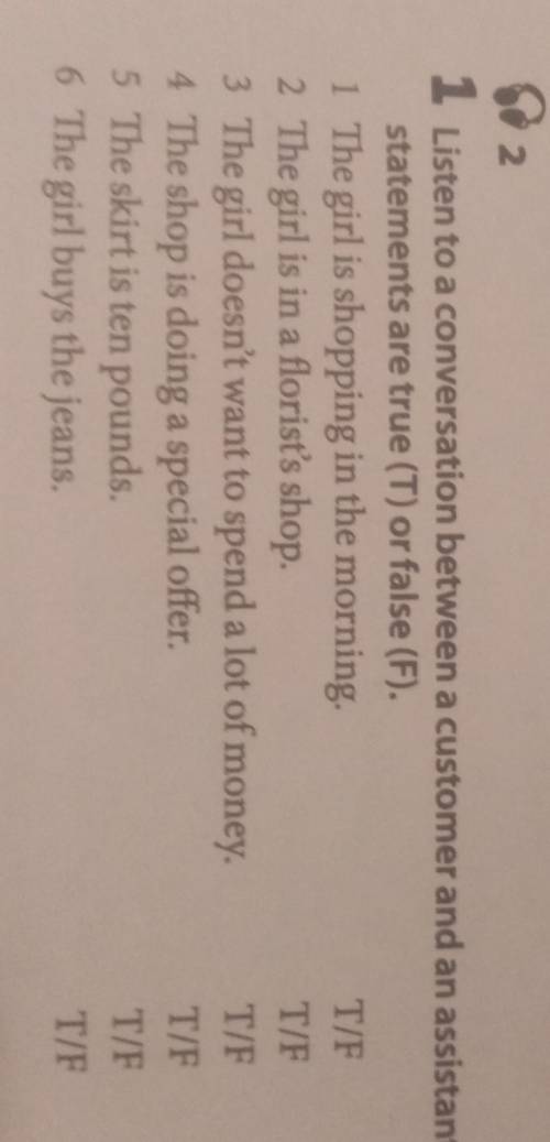 Listen to a conversation between  a customer and an assistant and decide if these statements are tru