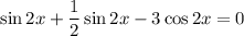 \sin2x+\dfrac{1}{2}\sin2x-3\cos2x=0