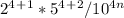 2^{4}^{+}^{1} * 5^{4}^{+} ^{2} / 10^{4}^{n}