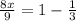 \frac{8x}{9} = 1 - \frac{1}{3}