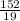 \frac{152}{19}