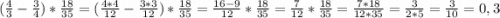 (\frac{4}{3}-\frac{3}{4})*\frac{18}{35}=(\frac{4*4}{12}-\frac{3*3}{12})*\frac{18}{35} =\frac{16-9}{12} *\frac{18}{35} = \frac{7}{12}*\frac{18}{35}=\frac{7*18}{12*35} =\frac{3}{2*5} = \frac{3}{10}=0,3