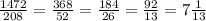 \frac{1472}{208}=\frac{368}{52} =\frac{184}{26} = \frac{92}{13} = 7 \frac{1}{13}