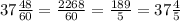 37 \frac{48}{60} = \frac{2268}{60} = \frac{189}{5} = 37 \frac{4}{5}