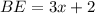 BE = 3x+2