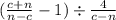 ( \frac{c + n}{n - c} - 1) \div \frac{4}{c - n}