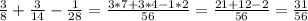 \frac{3}{8}+\frac{3}{14}-\frac{1}{28}=\frac{3*7+3*4-1*2}{56} =\frac{21+12-2}{56} =\frac{31}{56}