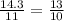 \frac{14.3}{11} = \frac{13}{10}