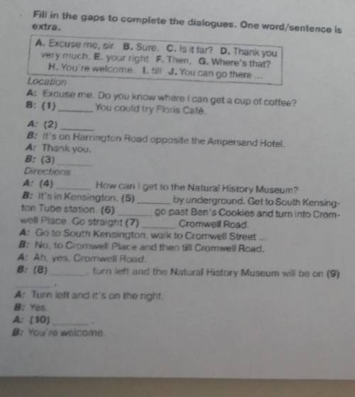 Fill in the gaps to complete the dialogues. One word/sentence is A. Excuse me, sir. 8. Sure, C. is i