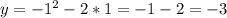 y=-1^2-2*1=-1-2=-3