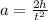 a = \frac{2h}{t ^{2} }