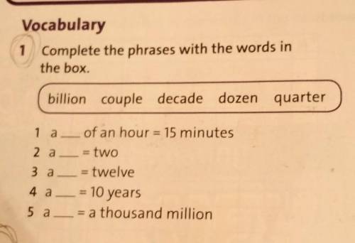 1 Complete the phrases with the words in the box.